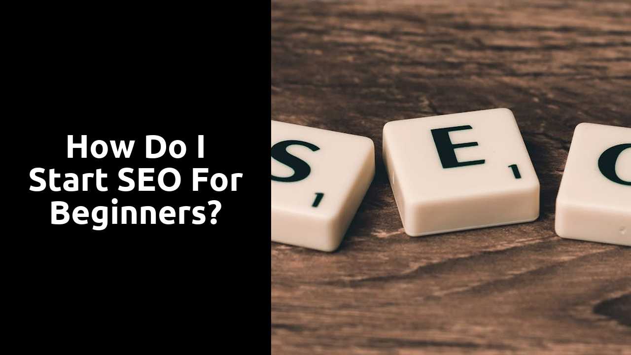 How do I start SEO for beginners?